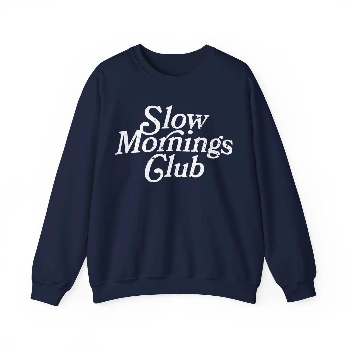 Slow Mornings Club Sweatshirt Printify