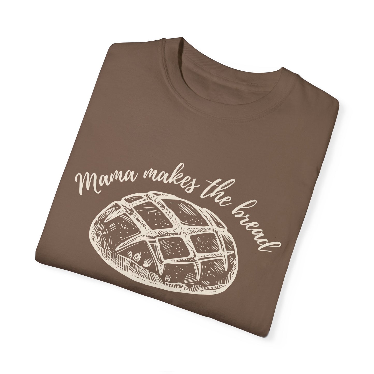 Mama makes the bread Tee