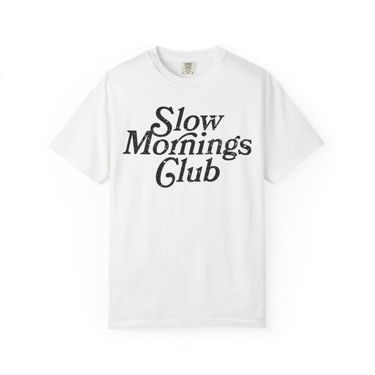 Slow Mornings Club T-Shirt