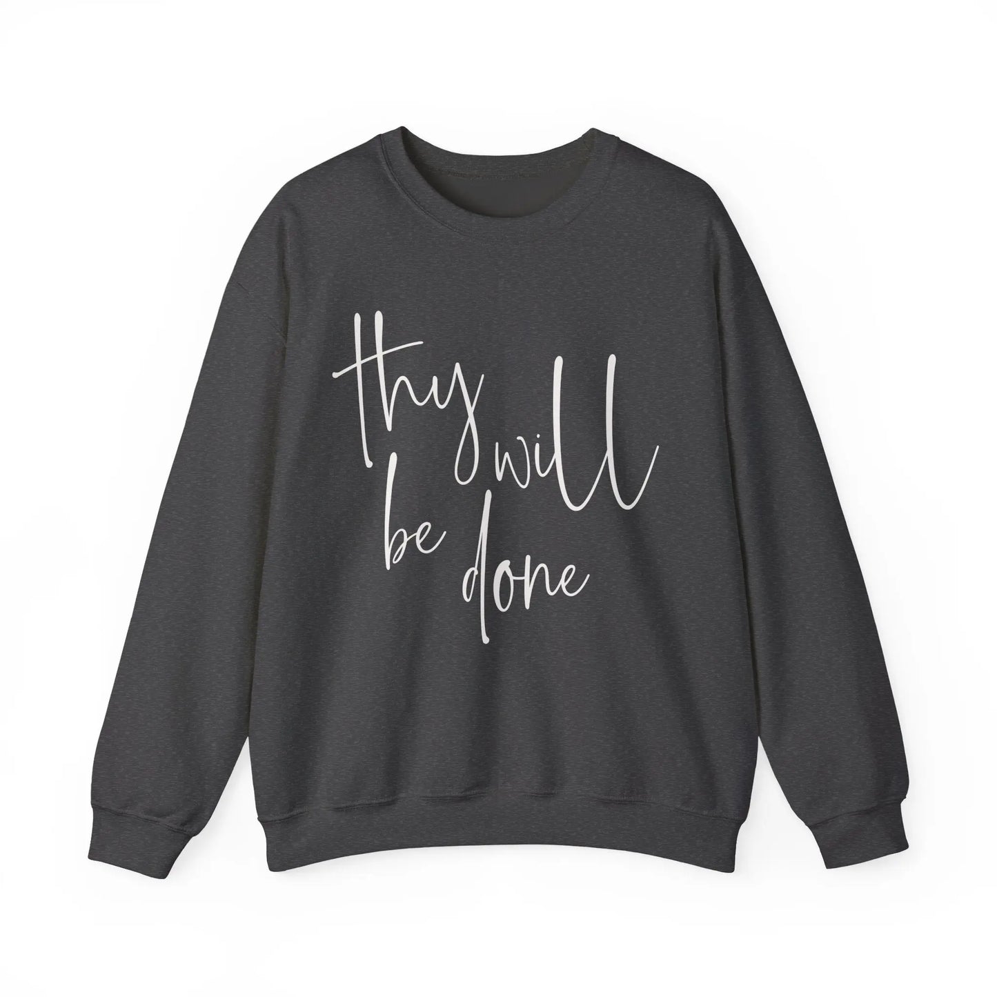 Thy Will Be Done Sweatshirt Printify