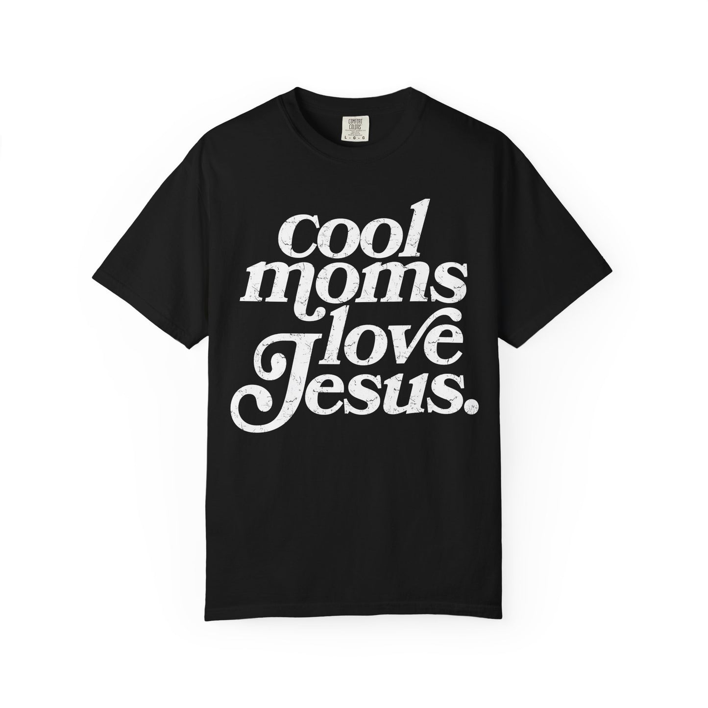Cool Moms Love Jesus T-Shirt