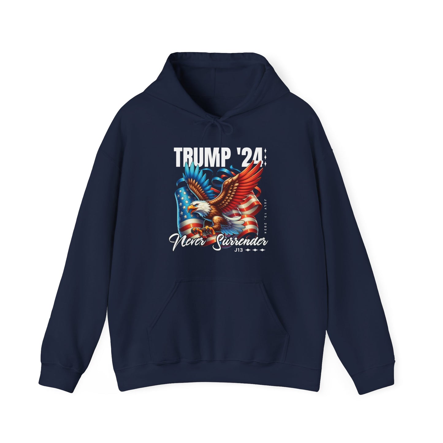 Trump '24 Never Surrender Hooded Sweatshirt