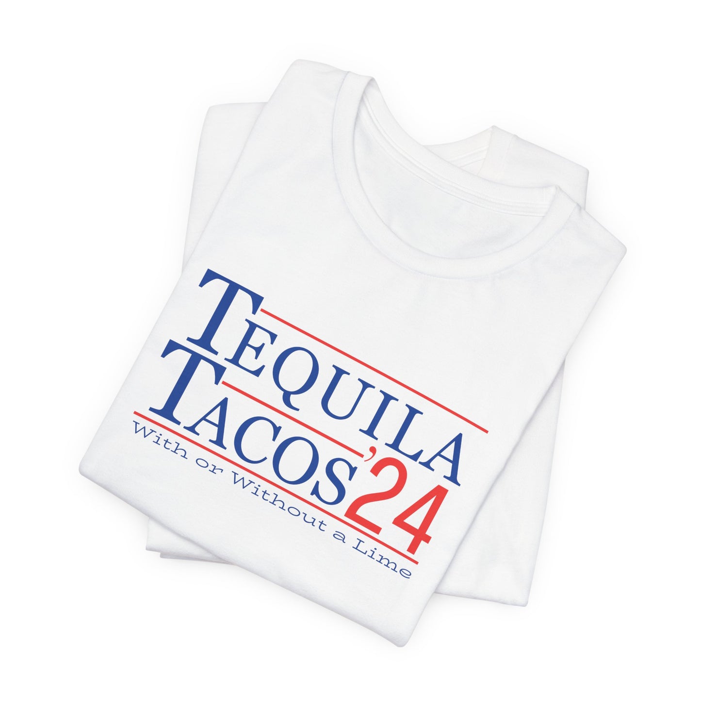 Tequila and Tacos 2024 Presidential Election Humor T-shirt