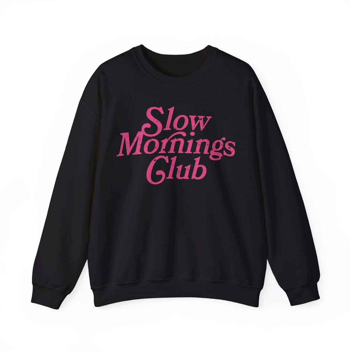 Slow Mornings Club Sweatshirt Printify