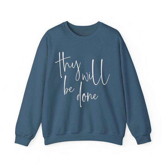 Thy Will Be Done Sweatshirt Printify