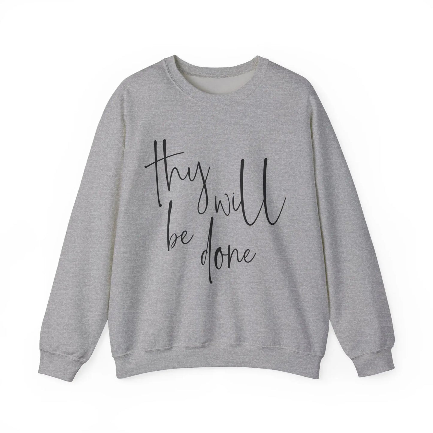 Thy Will Be Done Sweatshirt Printify