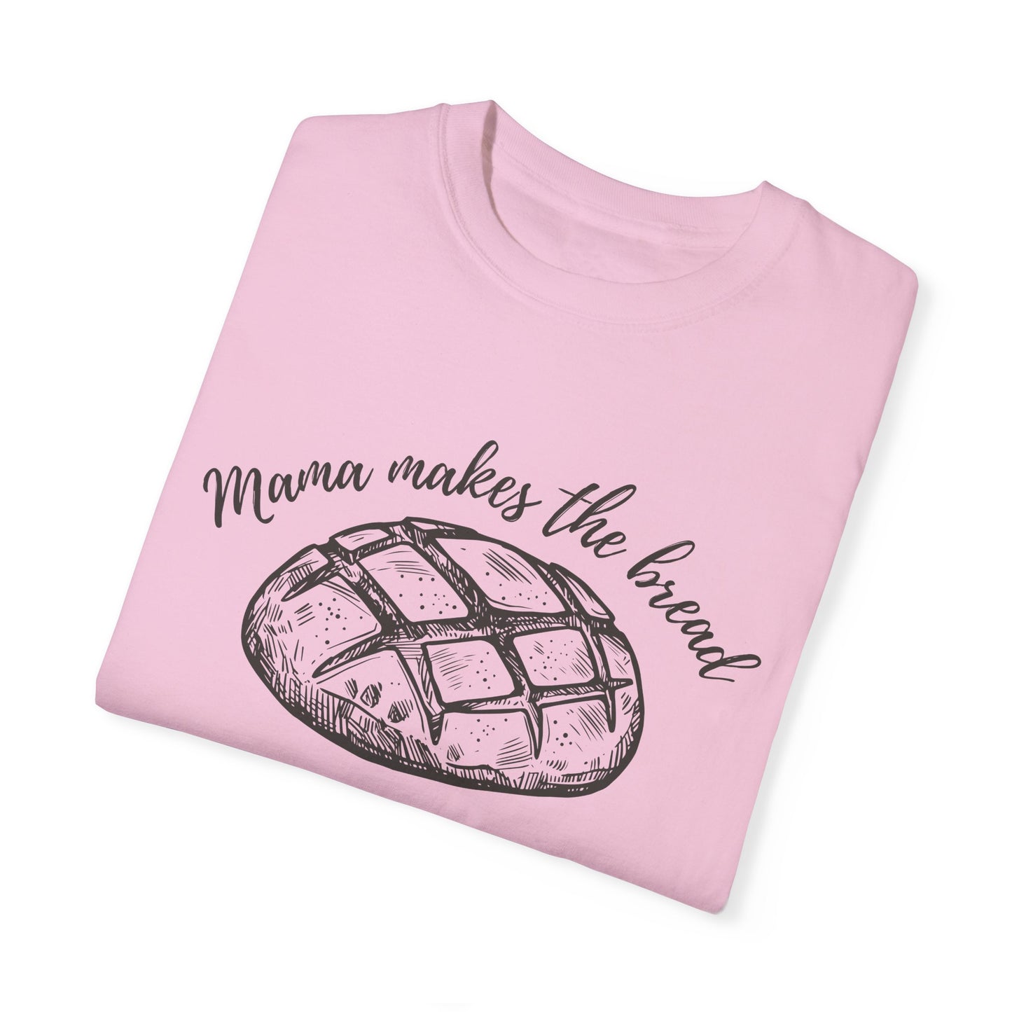 Mama makes the bread Tee