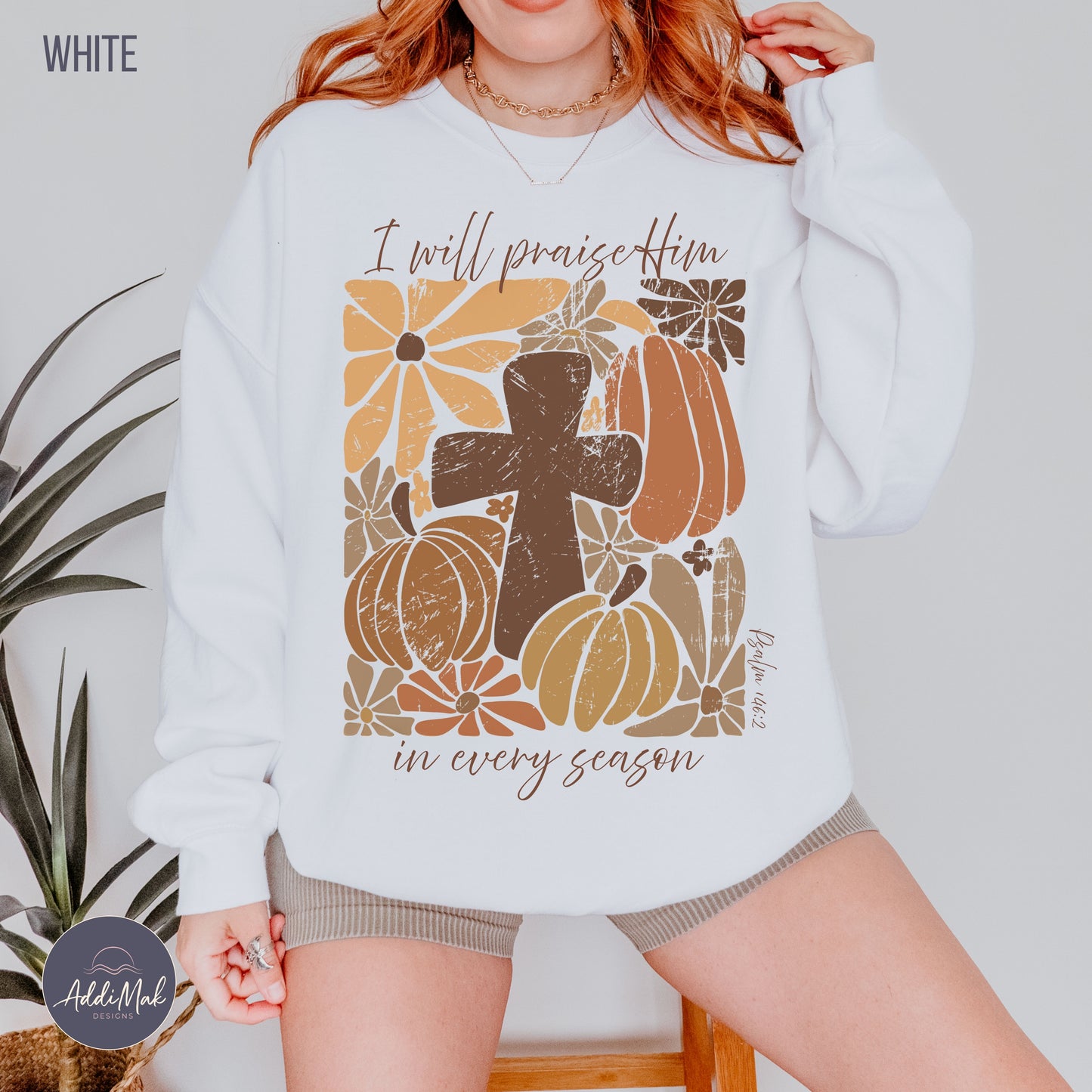 Retro I will praise Him in every season Crewneck Sweatshirt