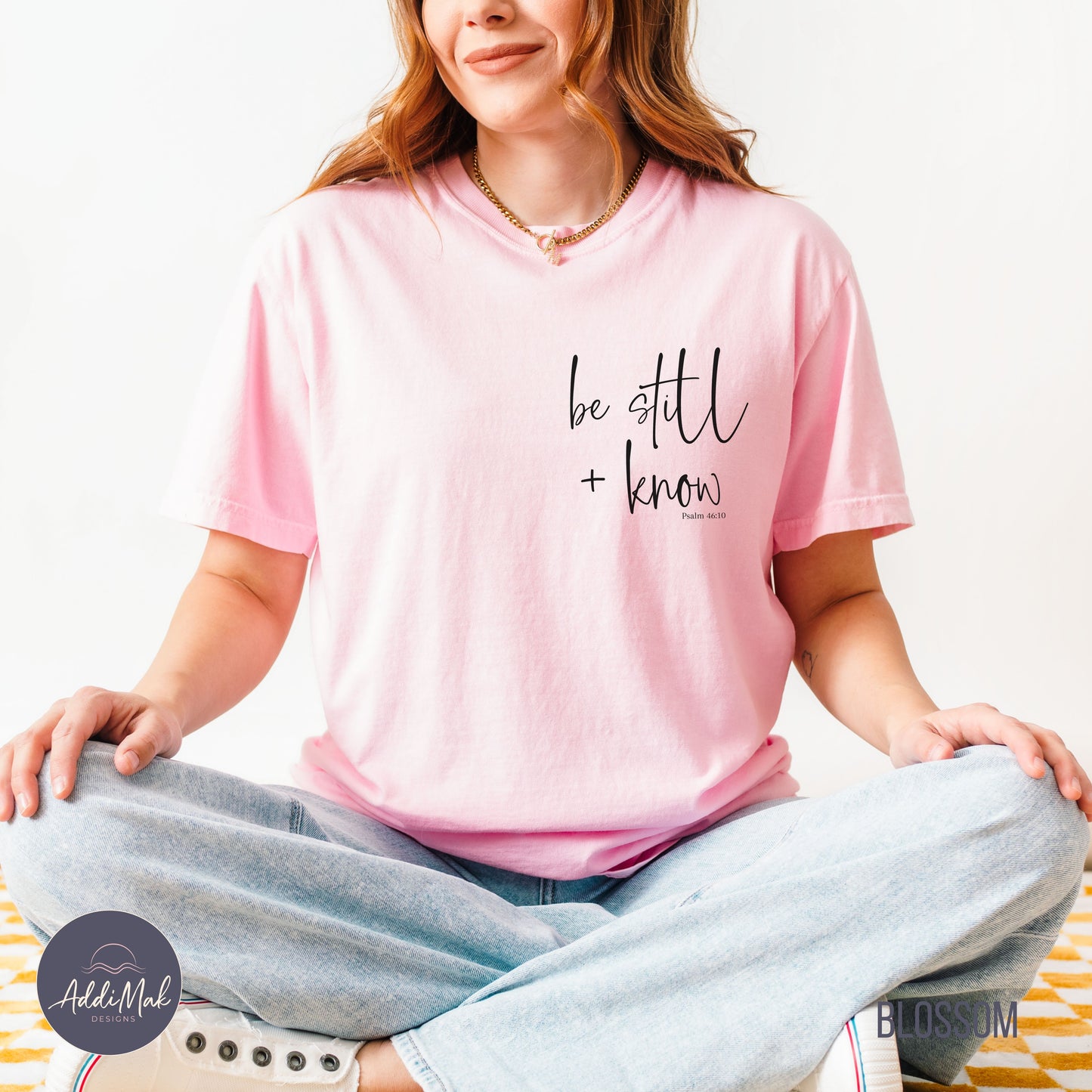Be Still and Know Psalm 46 10 T-Shirt