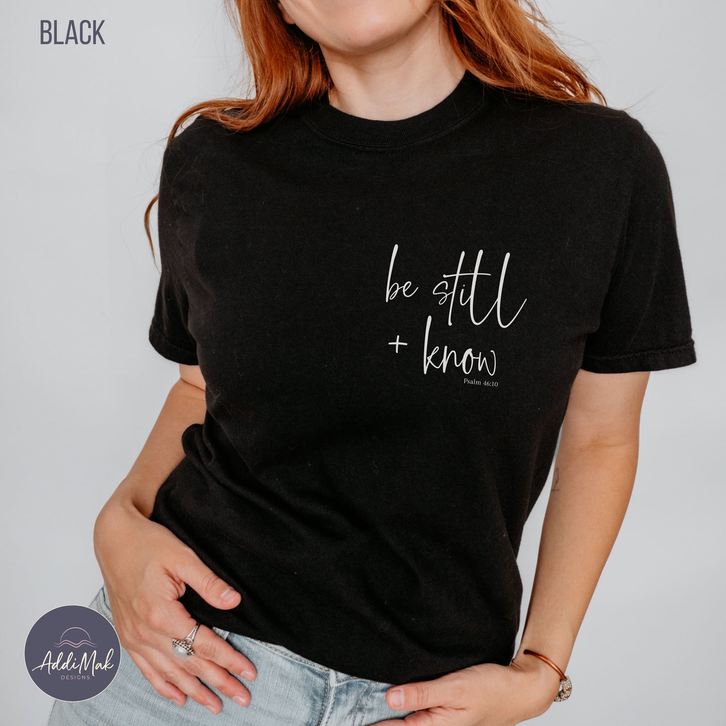 Be Still and Know Psalm 46 10 T-Shirt