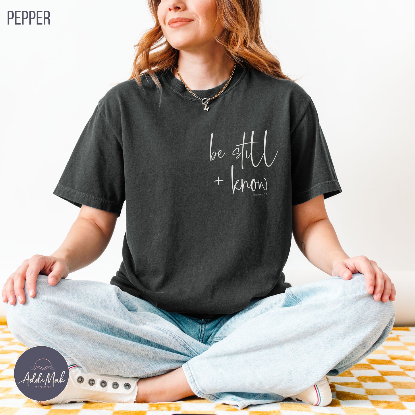 Be Still and Know Psalm 46 10 T-Shirt