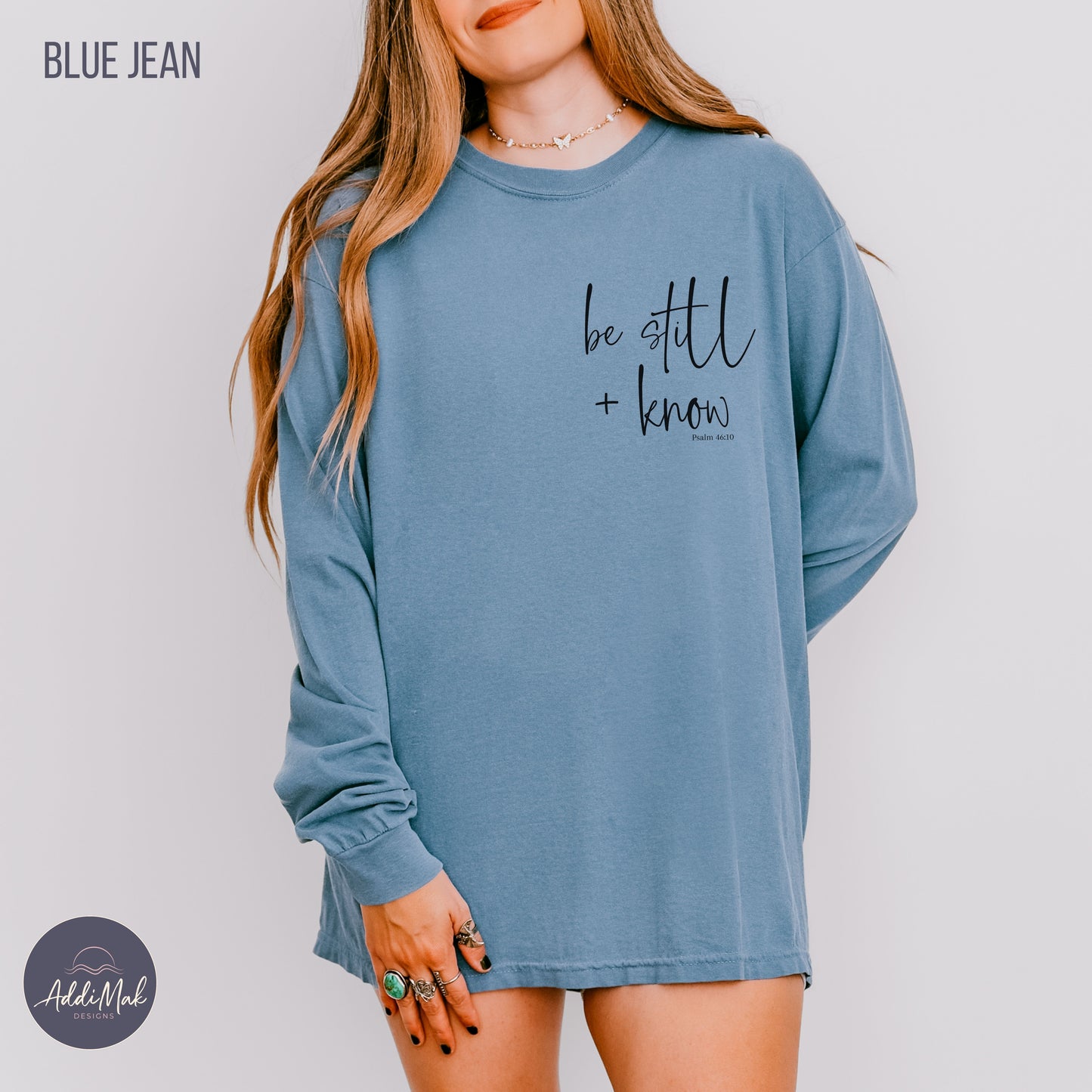 Be Still and Know Long Sleeve T-Shirt