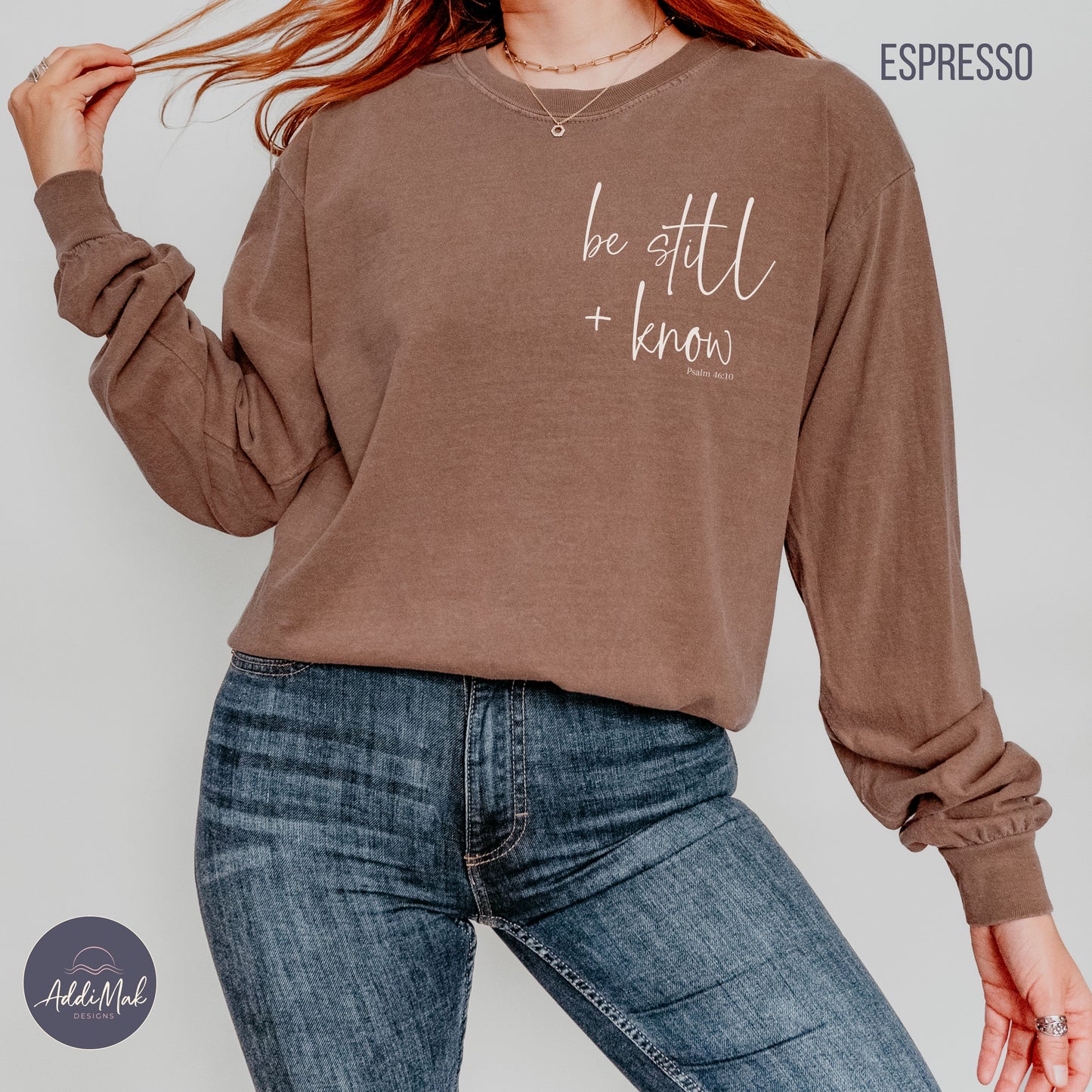 Be Still and Know Long Sleeve T-Shirt