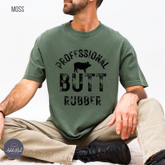 Professional Butt Rubber T-Shirt | Funny BBQ Shirt for Men | Pitmaster Gift | Grilling Dad Tee