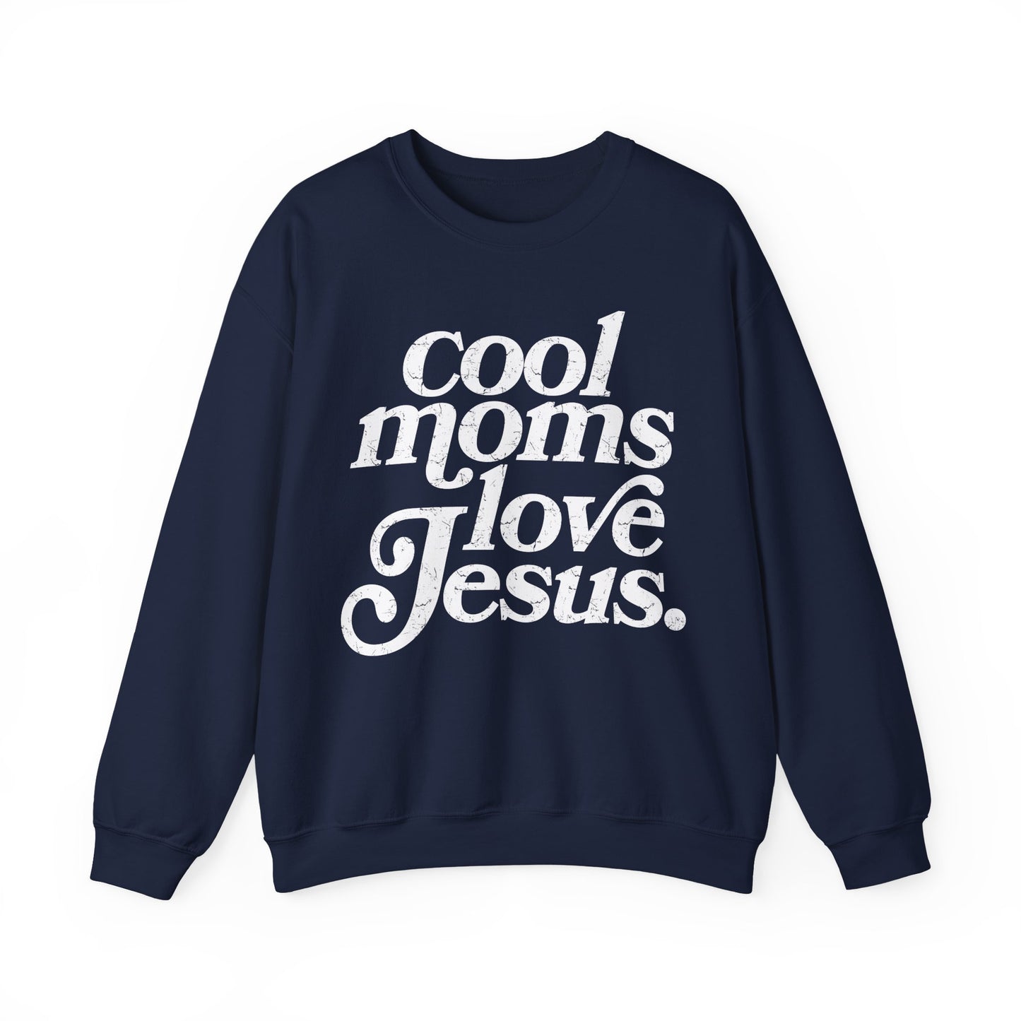 Cool Moms Love Jesus Sweatshirt