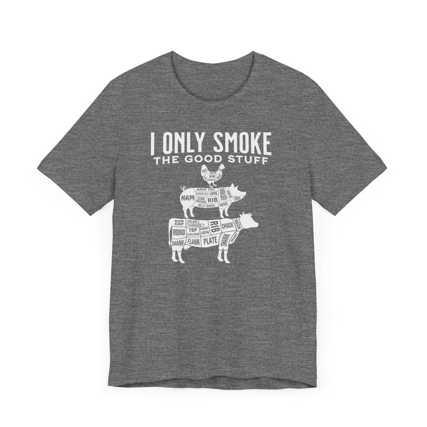 I Only Smoke the Good Stuff BBQ Meat Smoker Shirt