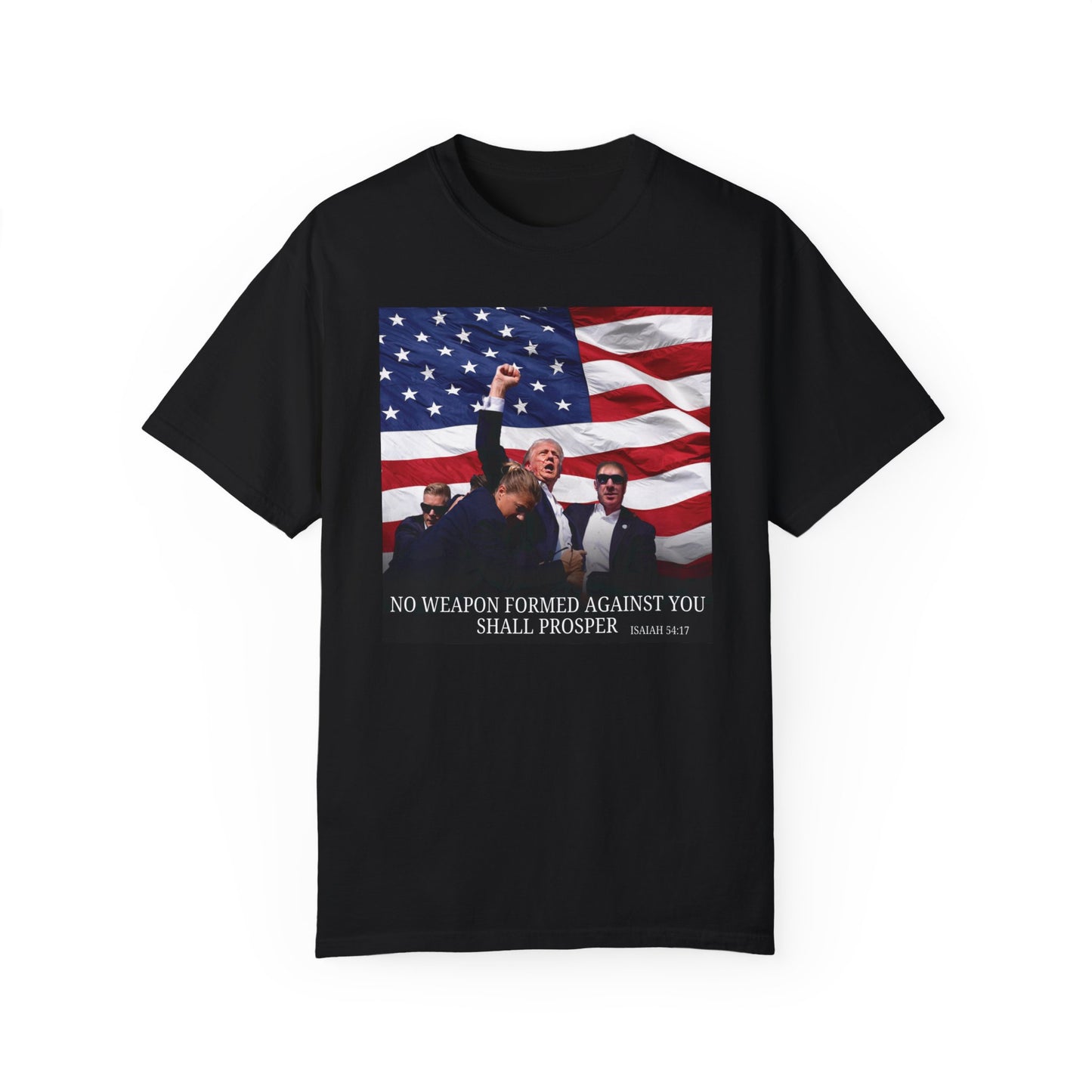 TRUMP - No Weapon Formed Against You Shall Prosper T-shirt