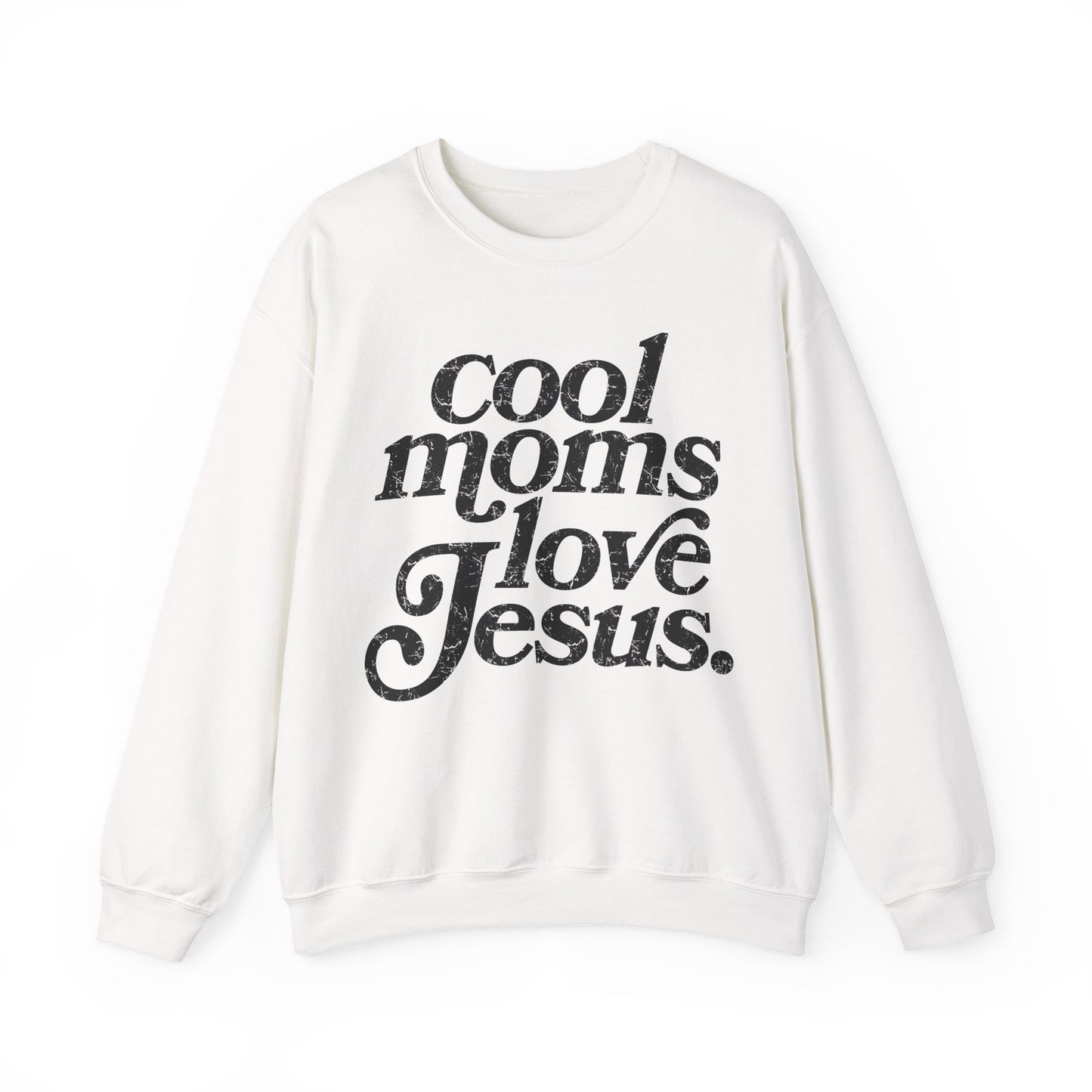 Cool Moms Love Jesus Sweatshirt