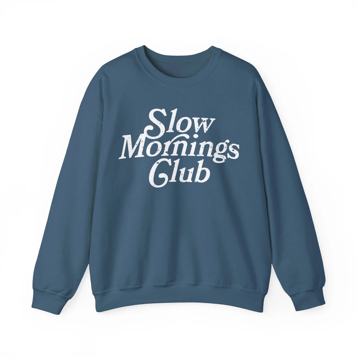 Slow Mornings Club Sweatshirt Printify