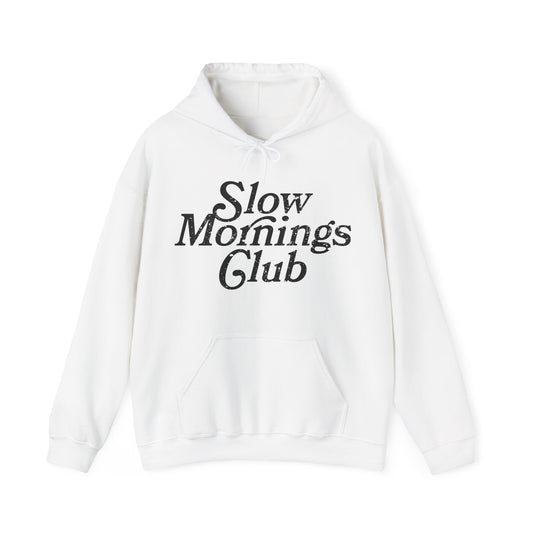 Slow Mornings Club Hoodie