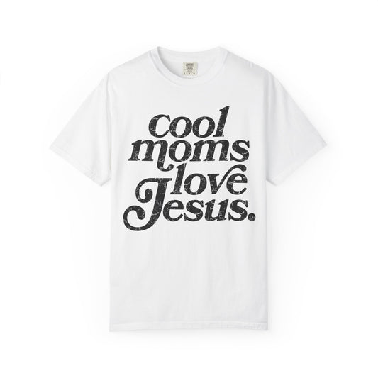 Cool Moms Love Jesus T-Shirt