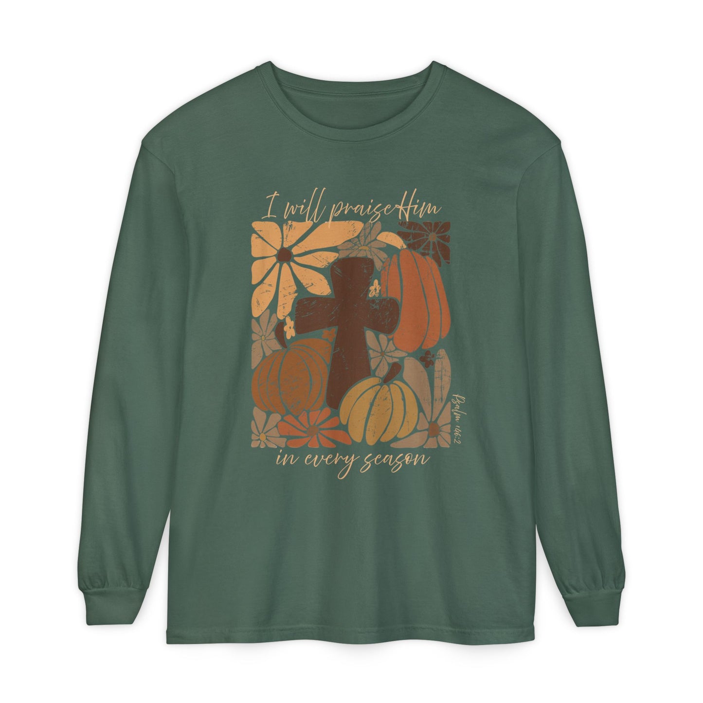 Retro I Will Praise Him in Every Season Long Sleeve T-Shirt