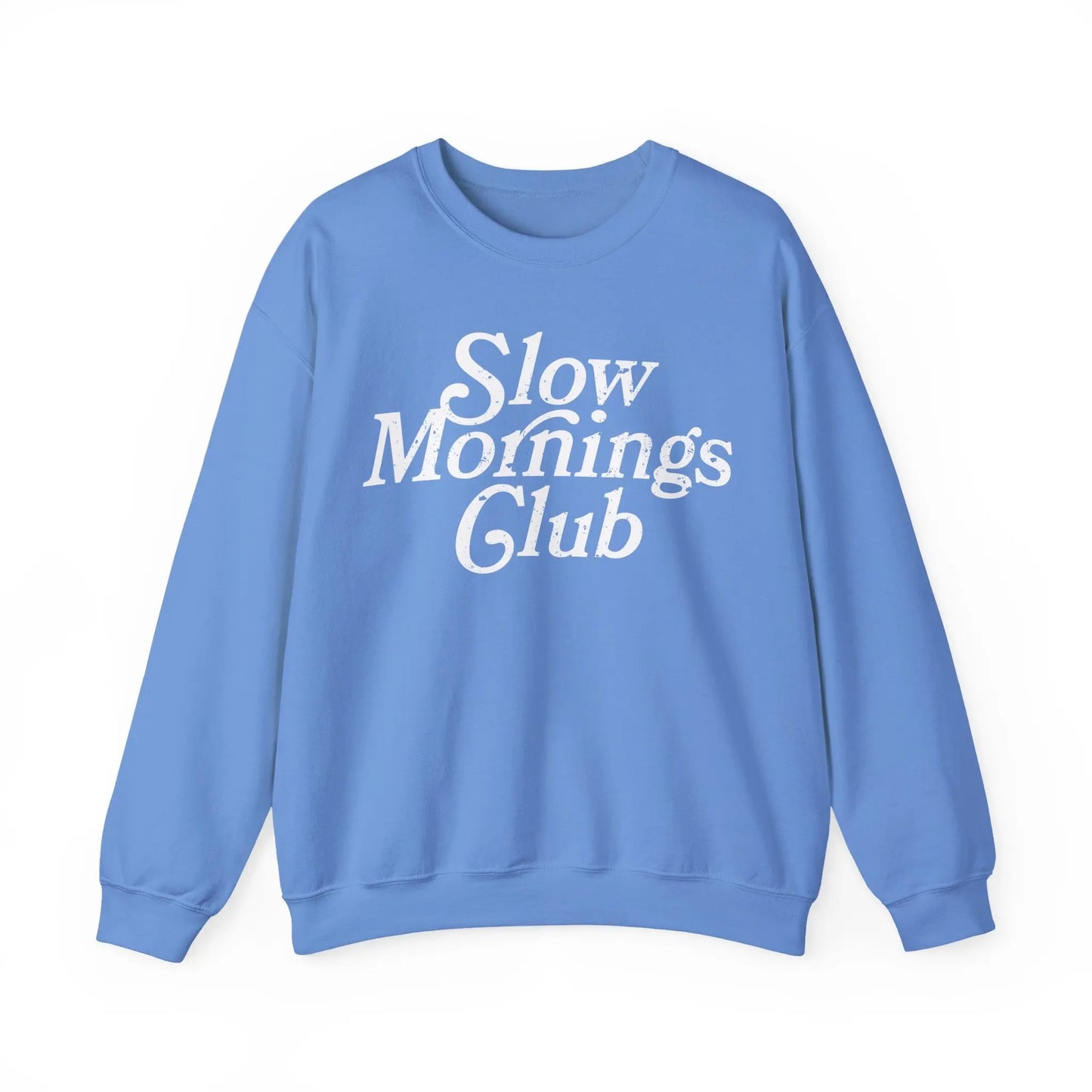 Slow Mornings Club Sweatshirt Printify