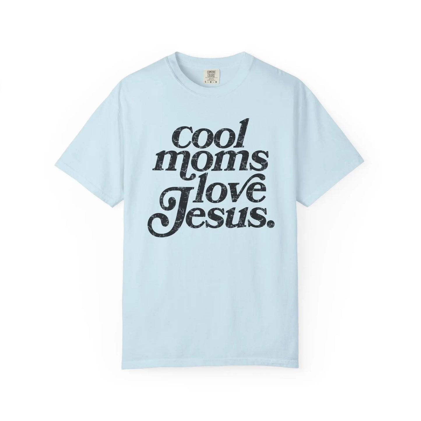 Cool Moms Love Jesus T-Shirt Printify
