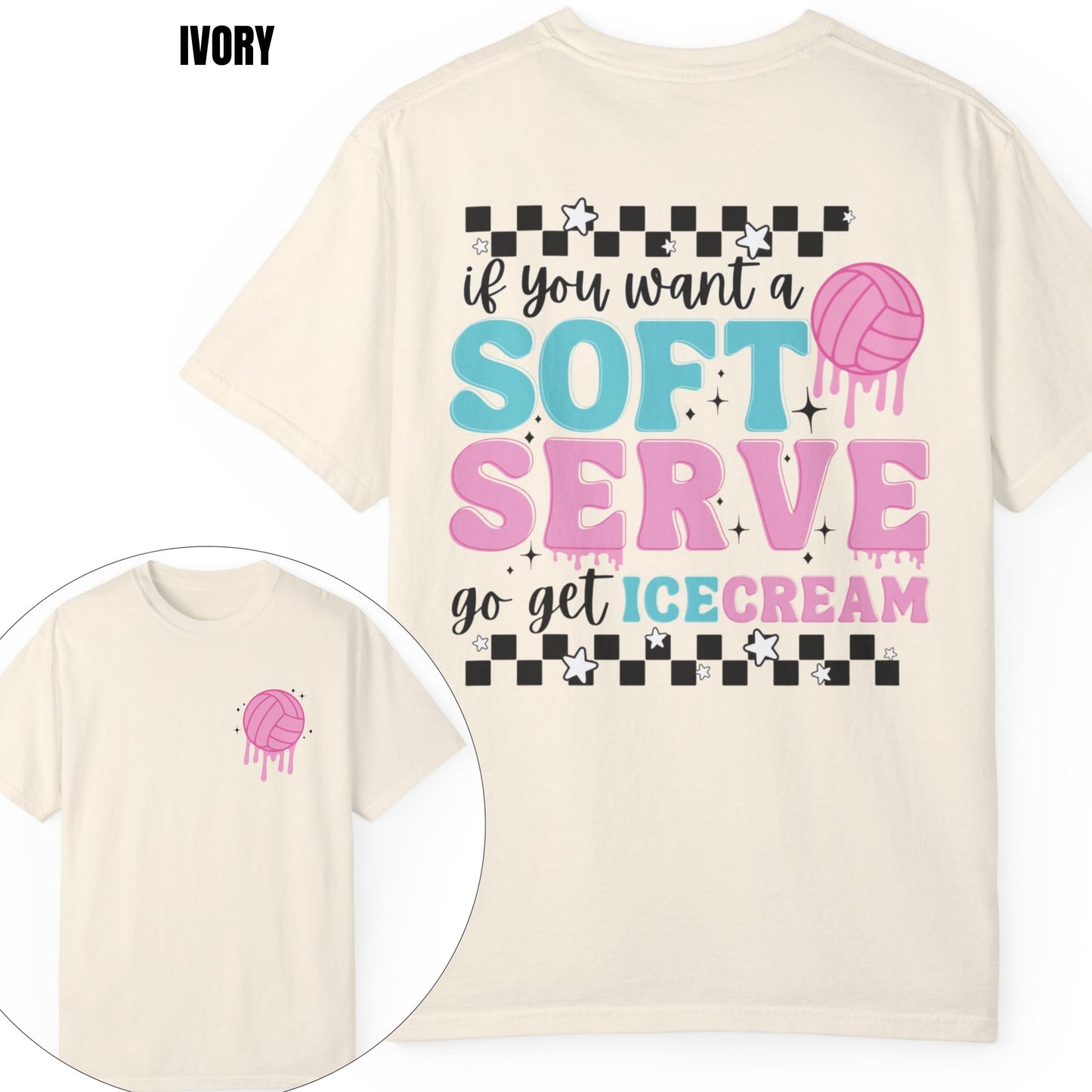 If You Want A Soft Serve Go Get Ice Cream Volleyball Tee