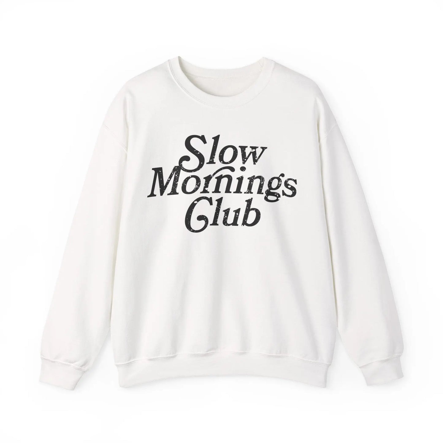 Slow Mornings Club Sweatshirt Printify