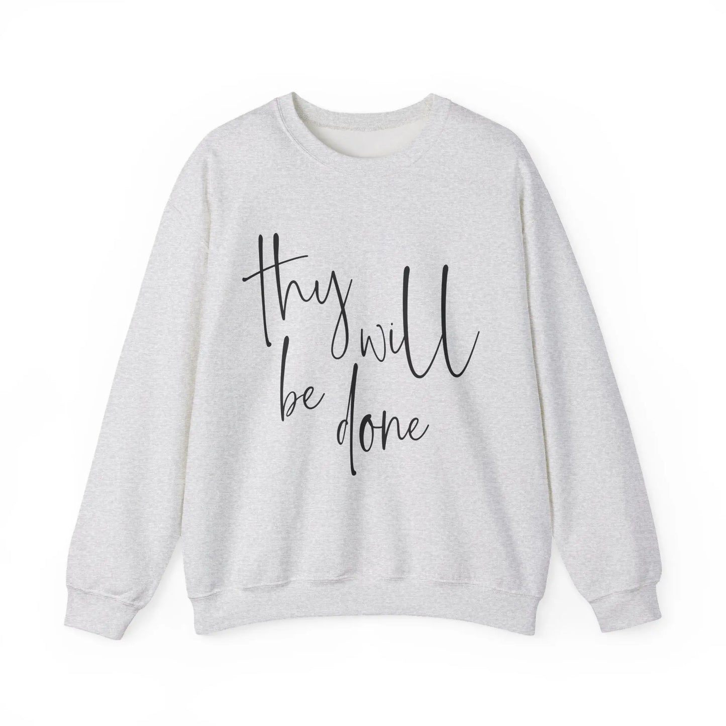 Thy Will Be Done Sweatshirt Printify