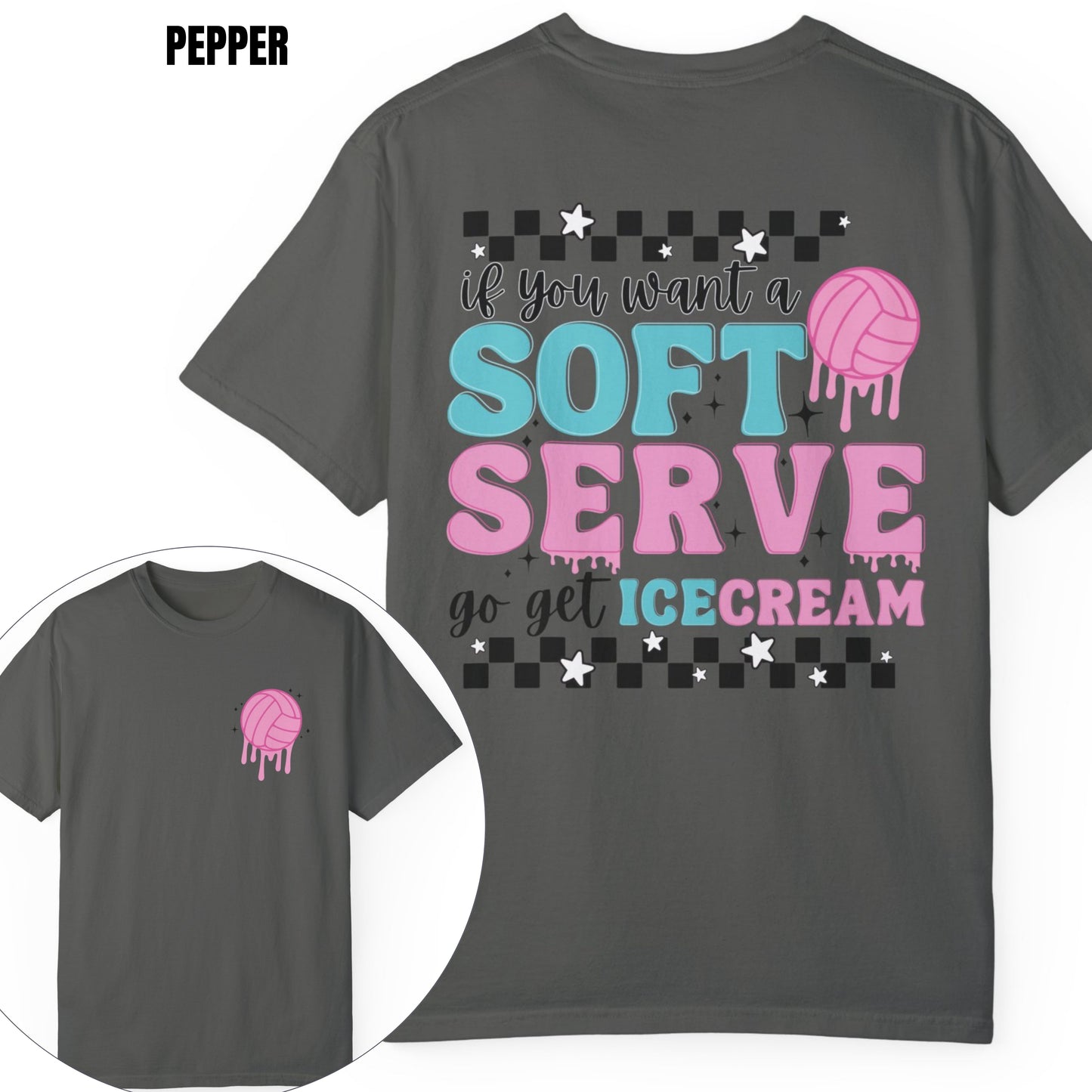 If You Want A Soft Serve Go Get Ice Cream Volleyball Tee