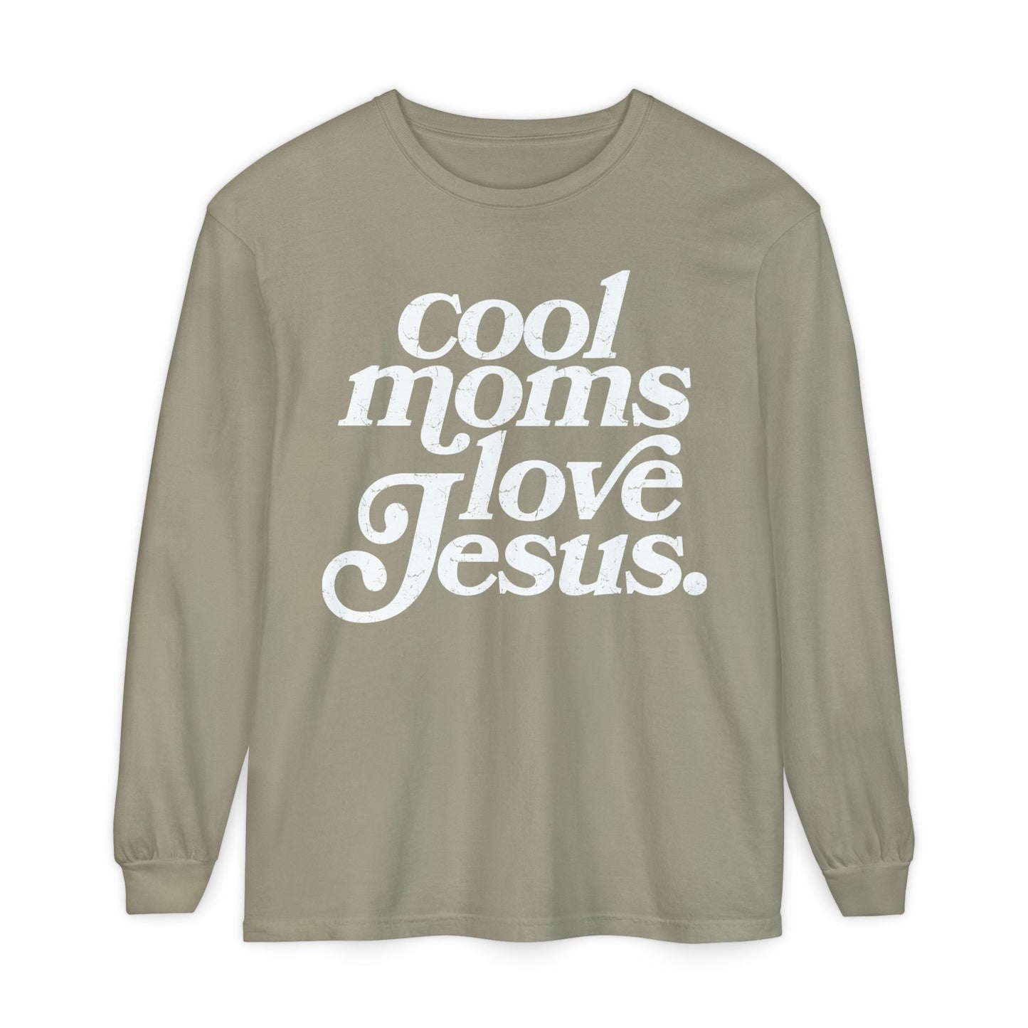 Cool Moms Love Jesus Long Sleeve Shirt