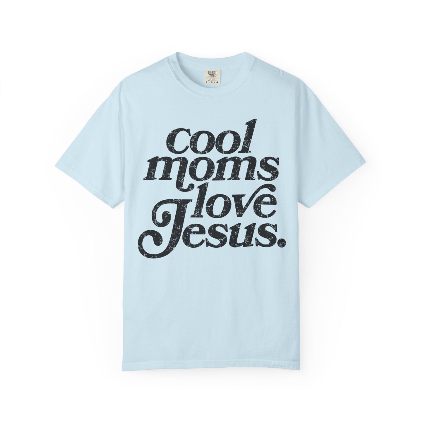 Cool Moms Love Jesus T-Shirt
