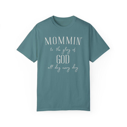 Mommin' to the Glory of GOD Tee