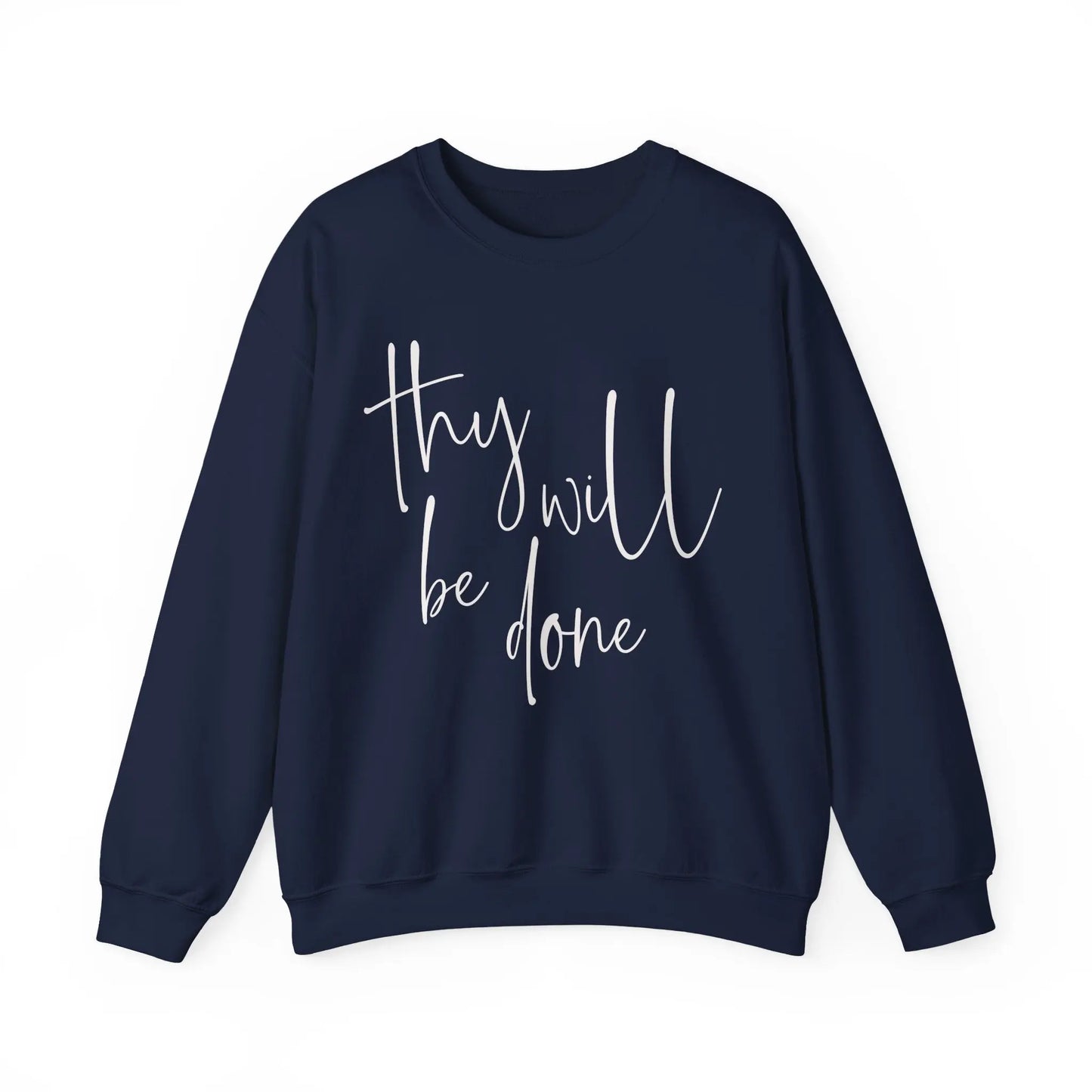 Thy Will Be Done Sweatshirt Printify