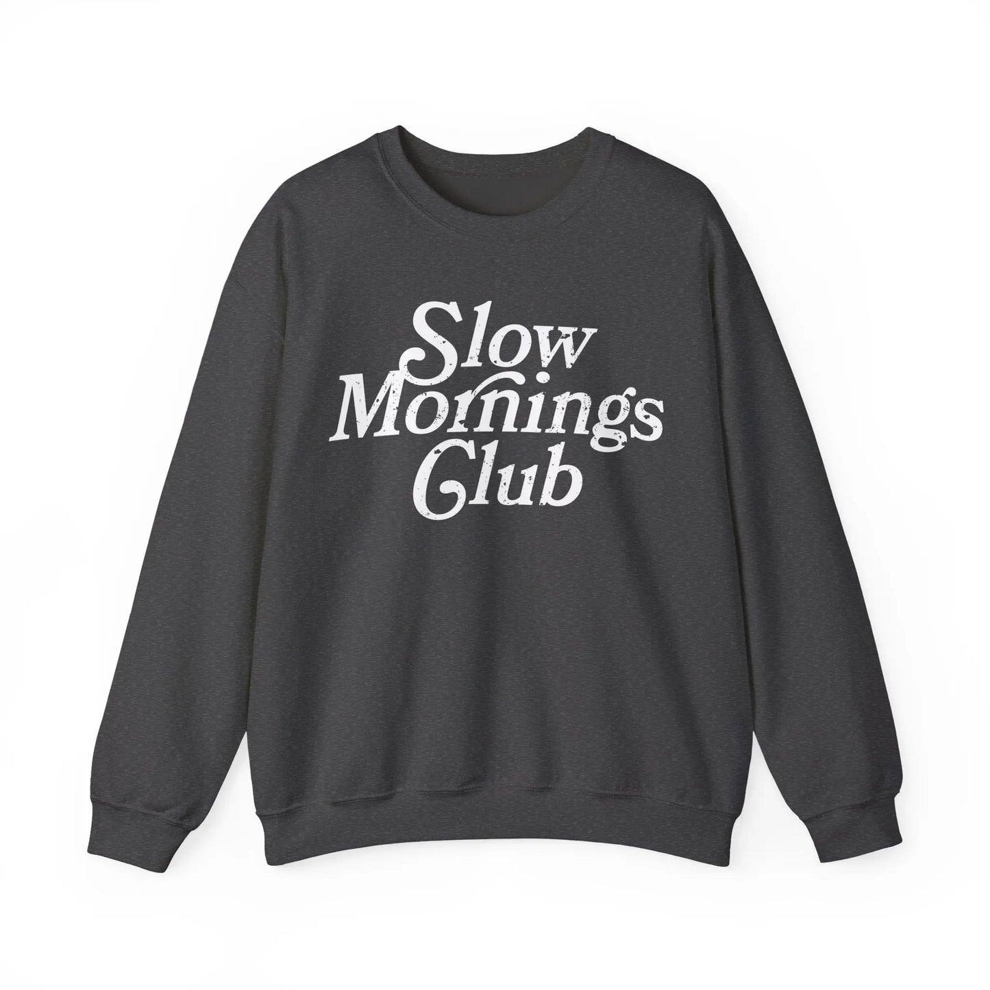 Slow Mornings Club Sweatshirt Printify