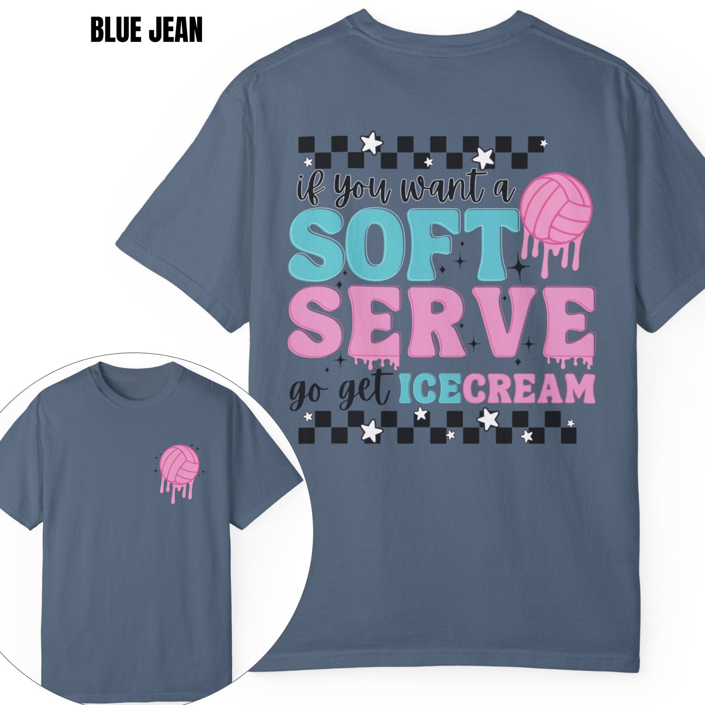 If You Want A Soft Serve Go Get Ice Cream Volleyball Tee