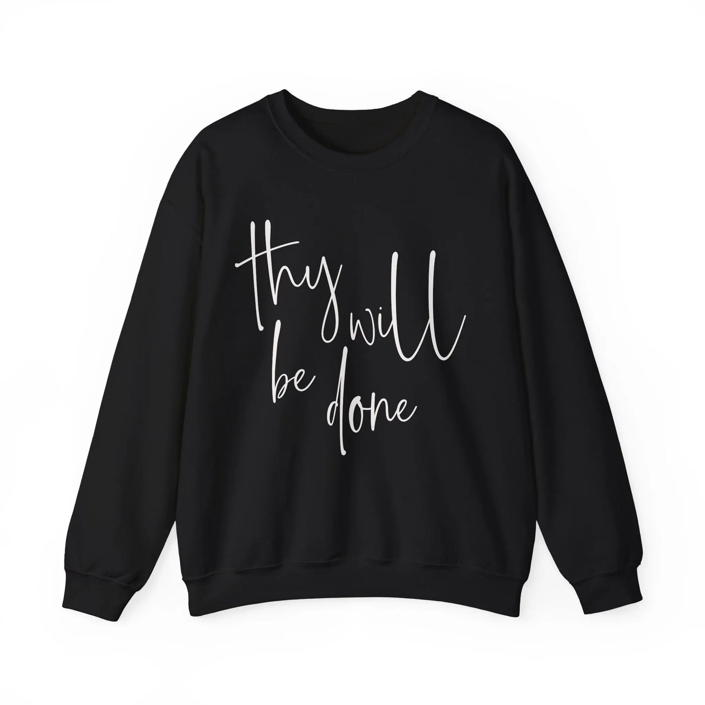 Thy Will Be Done Sweatshirt Printify