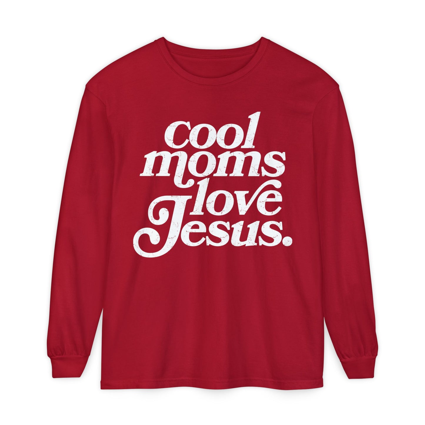 Cool Moms Love Jesus Long Sleeve Shirt
