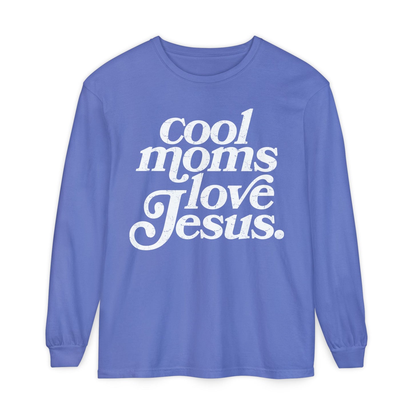 Cool Moms Love Jesus Long Sleeve Shirt