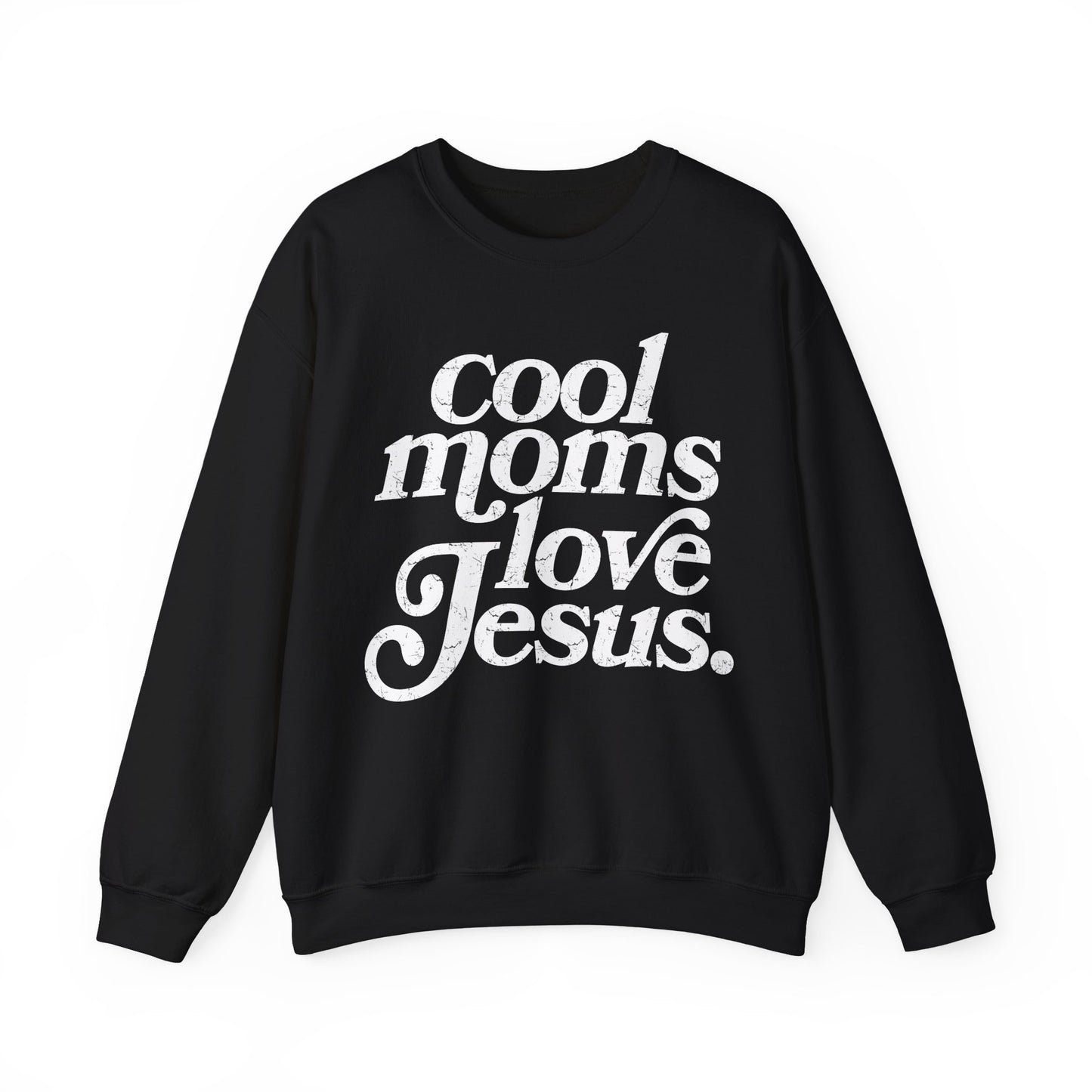 Cool Moms Love Jesus Sweatshirt
