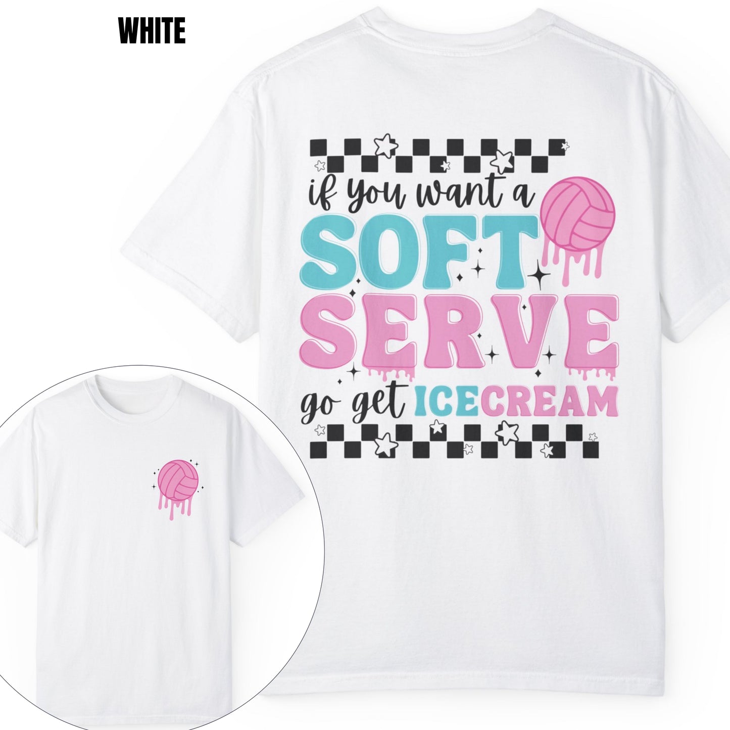 If You Want A Soft Serve Go Get Ice Cream Volleyball Tee